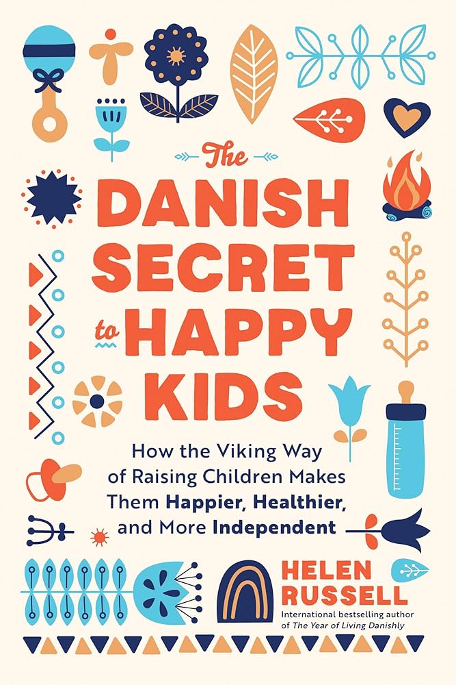 The Danish Secret to Happy Kids book cover