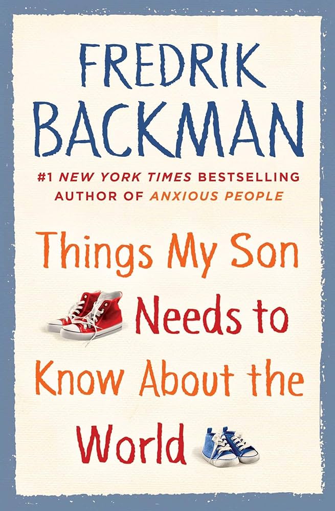 Things My Son Needs to Know About the World book cover