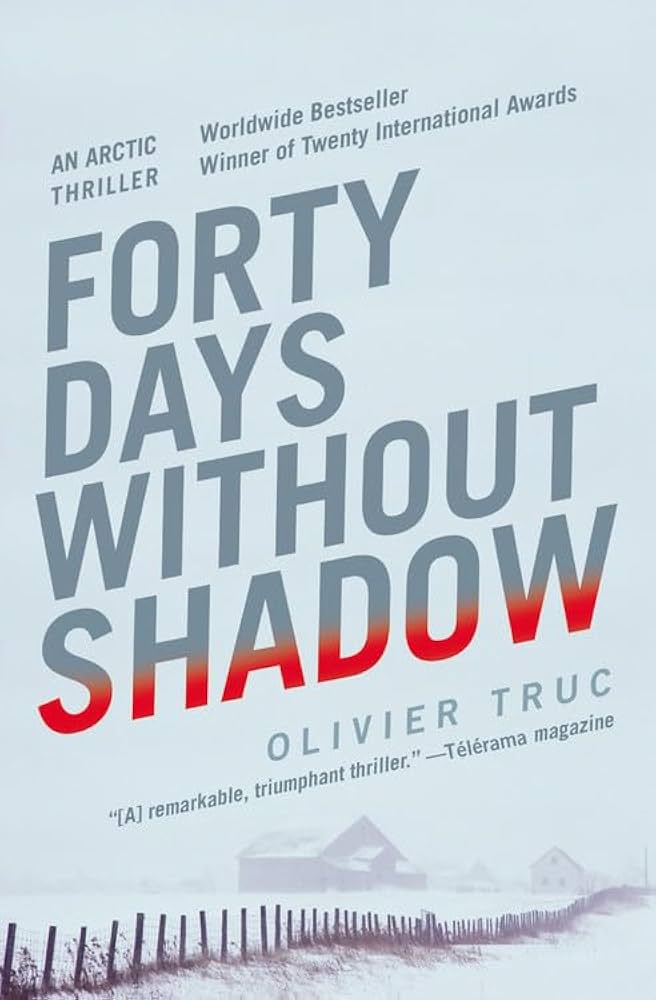 Forty Days Without Shadow