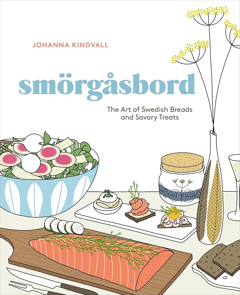 Smörgåsbord: The Art of Swedish Breads and Savory Treats