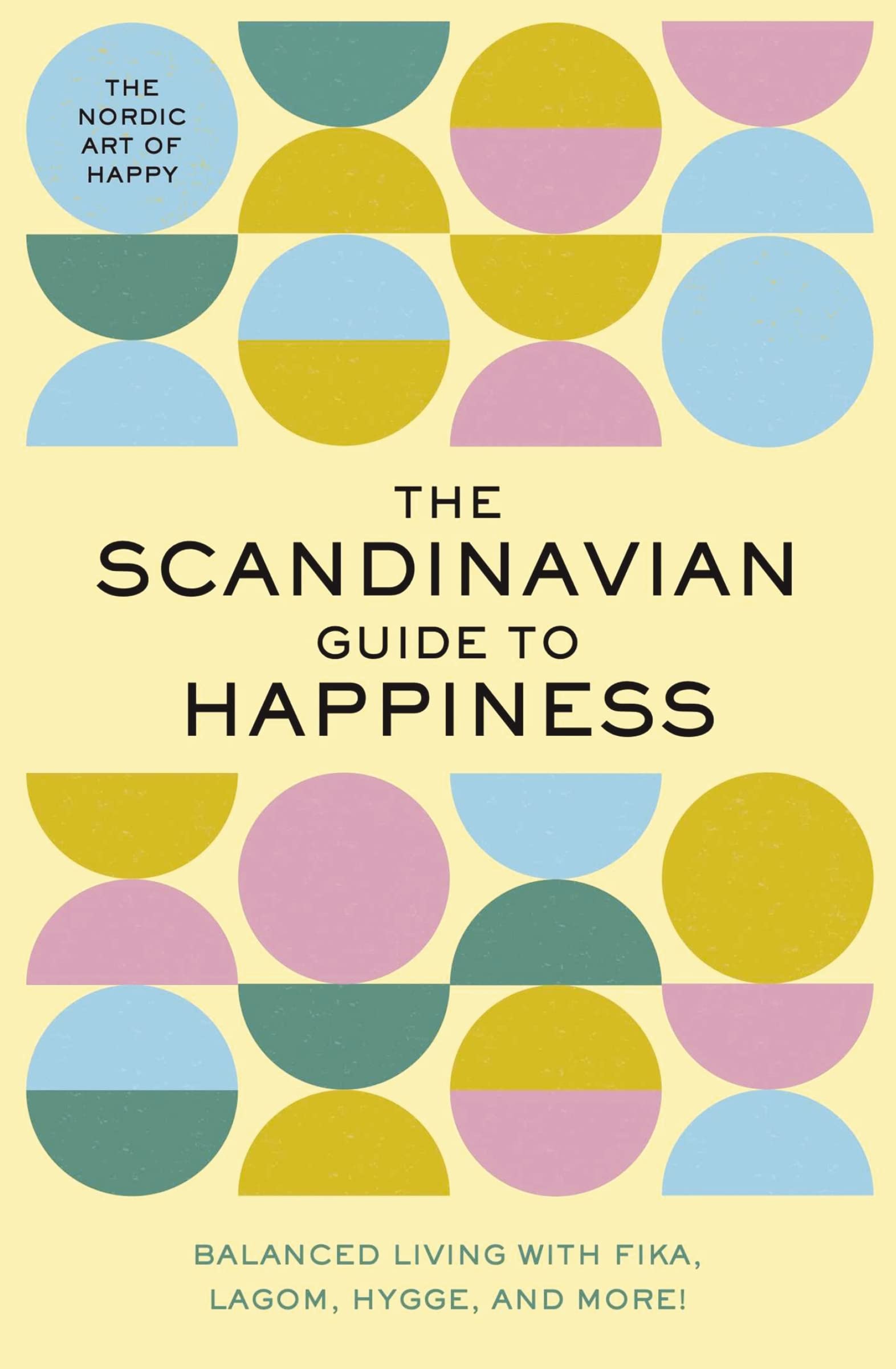 The Scandinavian Guide to Happiness