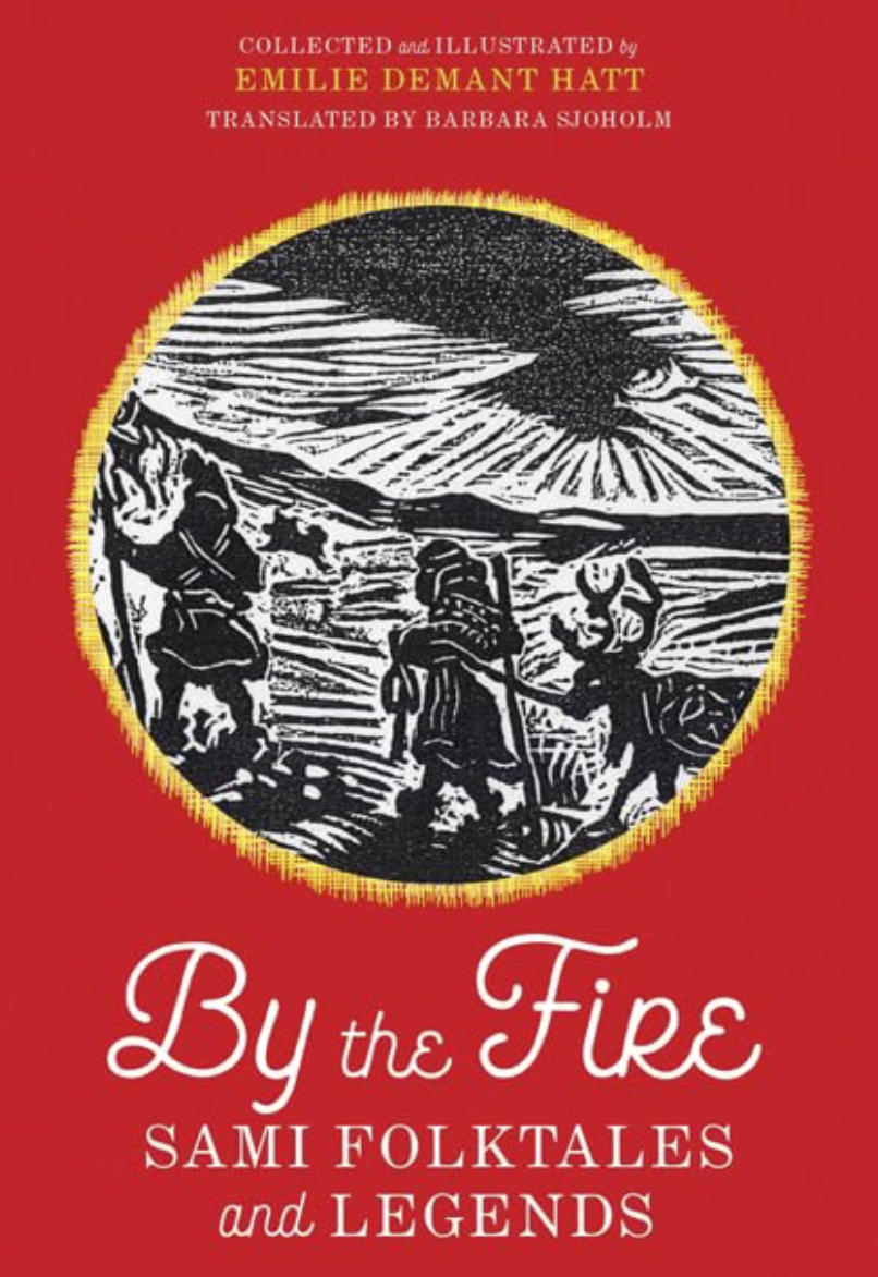 By the Fire: Sami Folktales and Legends
