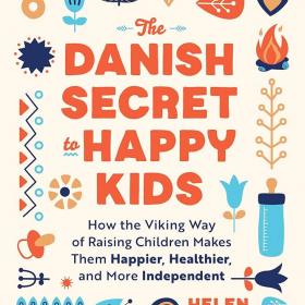 The Danish Secret to Happy Kids book cover