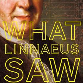 What Linnaeus Saw book cover