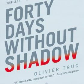 Forty Days Without Shadow