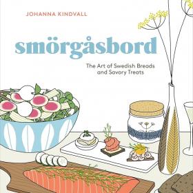 Smörgåsbord: The Art of Swedish Breads and Savory Treats