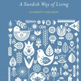 The Lagom Life: A Swedish Way of Living