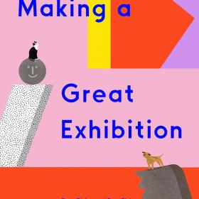 Making a Great Exhibition