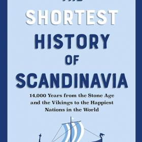 The Shortest History of Scandinavia